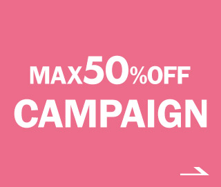 MAX50％OFF CAMPAIGN