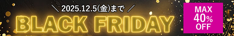 BLACK FRIDAY MAX40%OFF